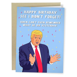 I Didn't Forget Trump Greeting Card - Sweets and Geeks