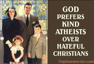 God Prefers Kind Atheists Magnet - Sweets and Geeks