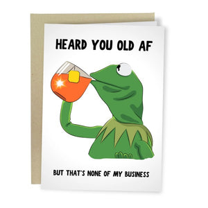 Kermit Old AF Greeting Card - Sweets and Geeks