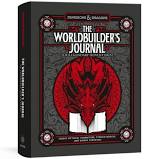Dungeons & Dragons: The Worldbuilder`s Journal of Legendary Adventures - Sweets and Geeks