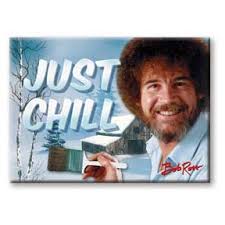 Bob Ross Just Chill Magnet - Sweets and Geeks