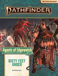 Pathfinder RPG: Adventure Path - Agents of Edgewatch Part 2 - Sixty Feet Under (P2) - Sweets and Geeks