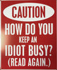 Keep an Idiot Busy - Sweets and Geeks
