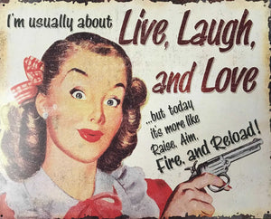 Live Love Laugh Aim Fire Reload - Sweets and Geeks