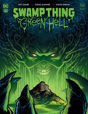 Swamp Thing: Green Hell #1 (2nd Printing) - Sweets and Geeks