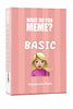 What Do You Meme Basic Expansion Pack - Sweets and Geeks