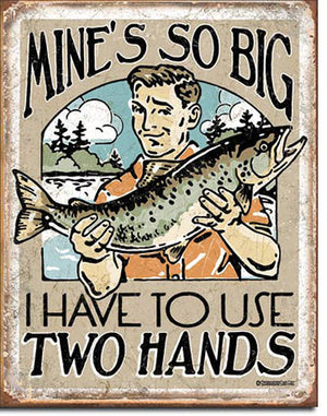 Mine's So Big - Tin Sign - Sweets and Geeks