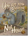 Entering Nut House - Tin Sign - Sweets and Geeks