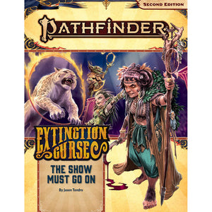 Pathfinder RPG: Adventure Path - Extinction Curse Part 1 - The Show Must Go On (P2) - Sweets and Geeks